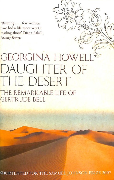 Daughter of the Desert: The Remarkable Life of Gertrude Bell