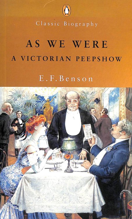 As We Were: A Victorian Peepshow (Penguin Classic Biography S.)