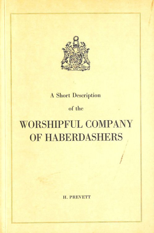 Short Description of the Worshipful Company of Haberdashers.