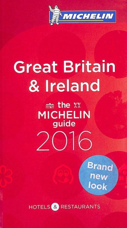 Michelin Guide Great Britain & Ireland 2016 (Michelin Red Guides and National Guides)