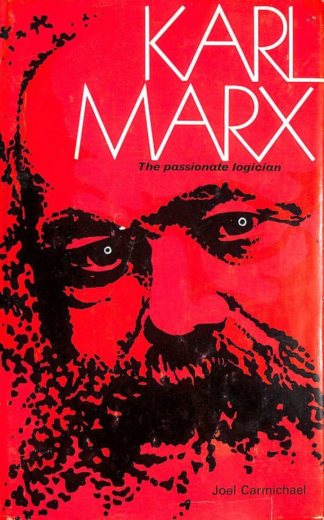 Karl Marx The Passionate Logician