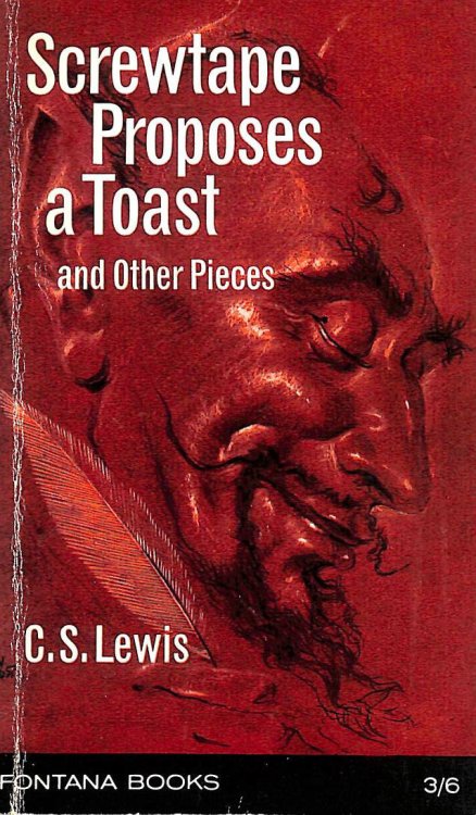 Screwtape Proposes A Toast And Other Pieces