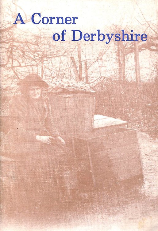 A Corner of Derbyshire; Historical Photographs of the District of Erewash