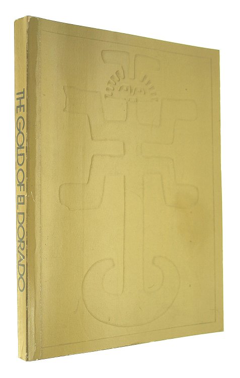The Gold of Eldorado. (The Royal Academy Piccadilly London 21 November 1978-18 March 1979)
