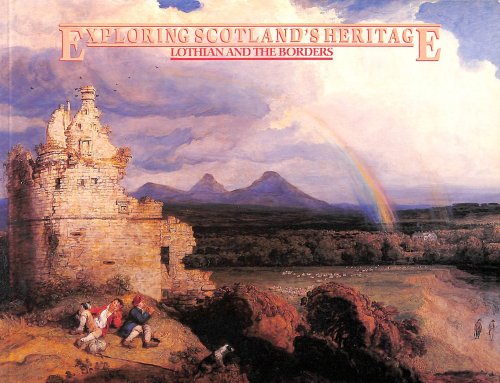Lothian and the Borders (Exploring Scotland's Heritage S.)