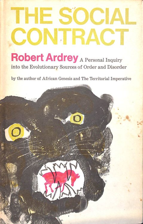 Social Contract: A Personal Inquiry into the Evolutionary Sources of Order and Disorder