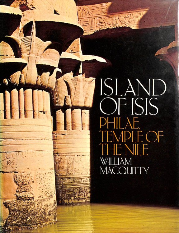 Island of Isis: Philae, Temple of the Nile