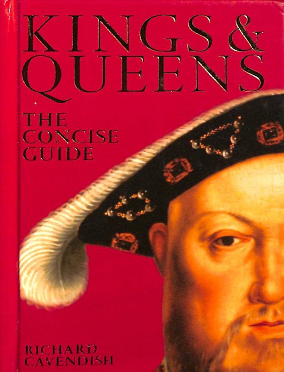 Kings & Queens: The Concise Guide