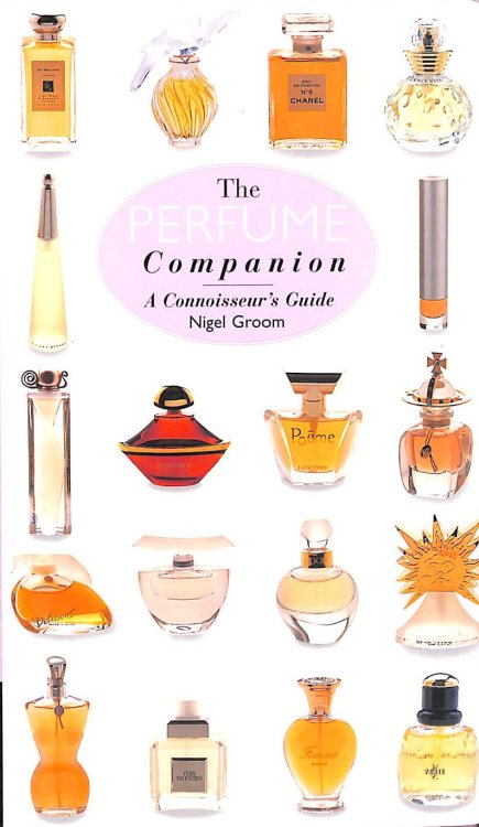 The Perfume Companion: A Connoisseur's Guide