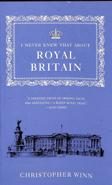 I Never Knew That About Royal Britain