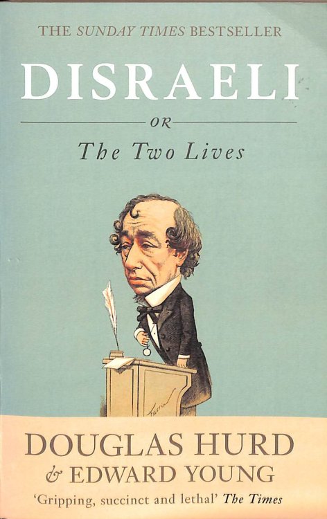 Disraeli: or, The Two Lives
