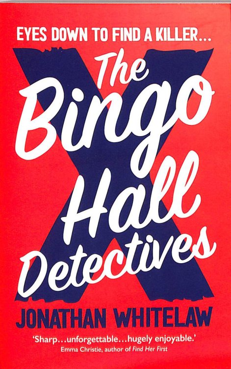 The Bingo Hall Detectives: The hilarious debut crime novel from Jonathan Whitelaw