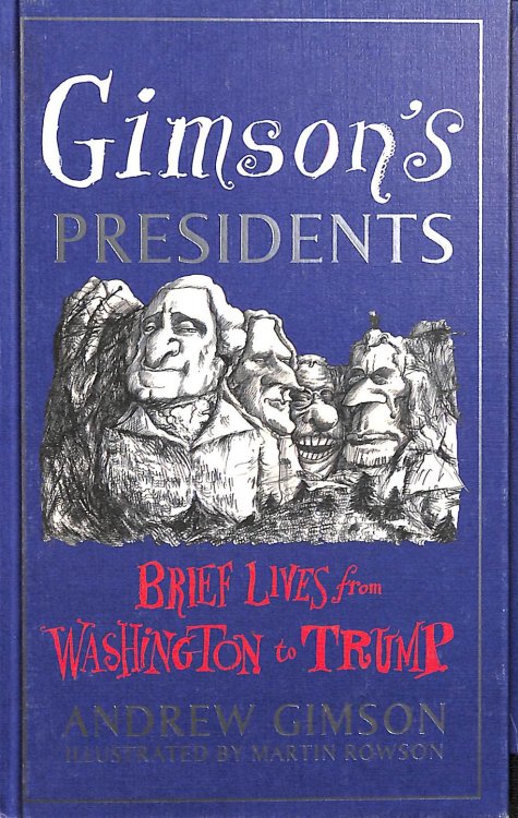Gimson's Presidents: Brief Lives from Washington to Trump