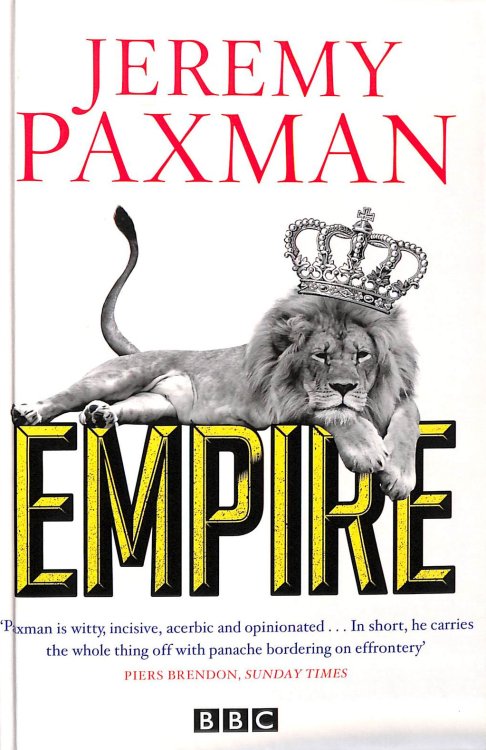 Empire: What Ruling the World Did to the British