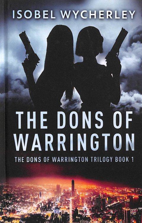 The Dons Of Warrington (The Dons Of Warrington Trilogy)