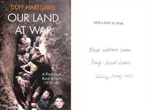 Our Land at War: A Portrait of Rural Britain 193945. First Edition, Gift inscription by the author