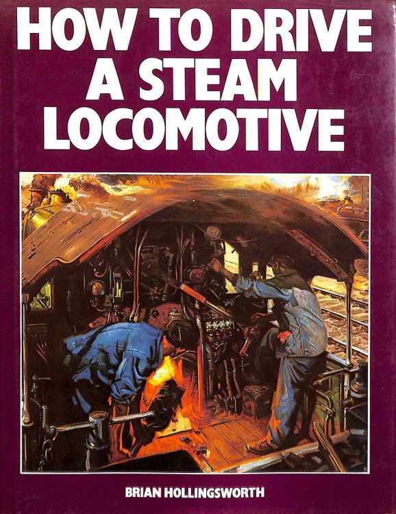 How to Drive a Steam Locomotive