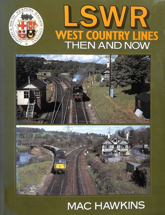 LSWR West Country Lines Then and Now