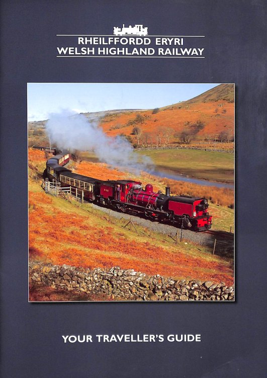 Rheilffordd Eryri. Welsh Highland Railway. Traveller's Guide