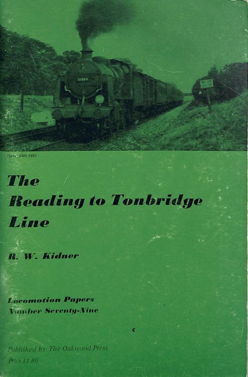 Locomotion Papers 79: THE READING TO TONBRIDGE LINE