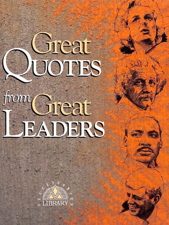 Great Quotes from Great Leaders (Great Quotes Series)