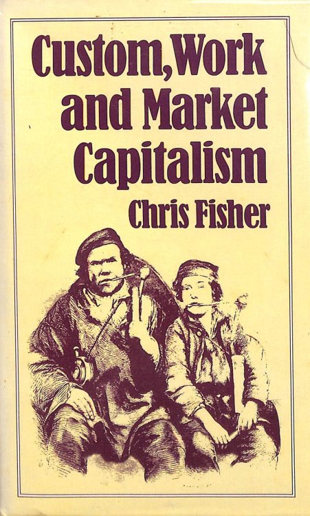 Custom, Work and Market Capitalism