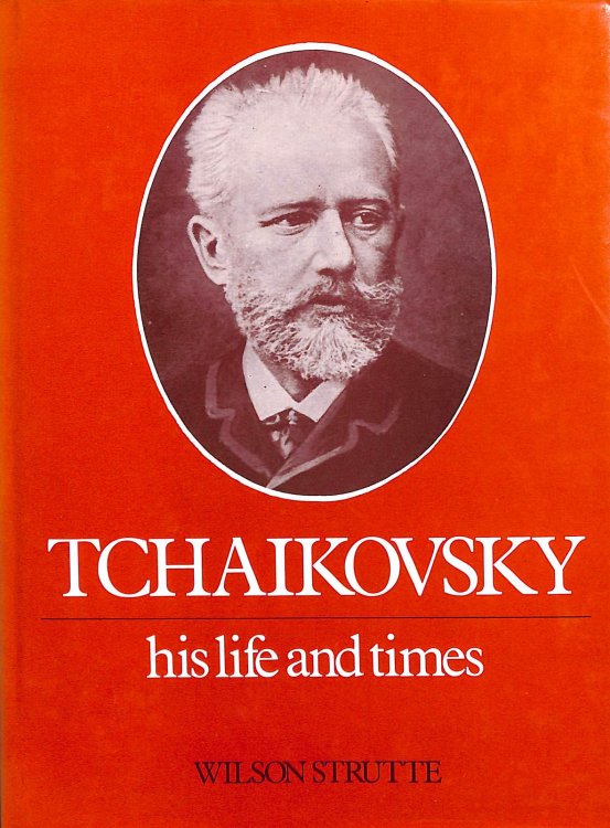 Tchaikovsky: His Life and Times (Composer's Life & Times S.)