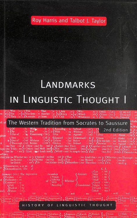 Landmarks In Linguistic Thought Volume I: The Western Tradition From Socrates To Saussure (History of Linguistic Thought)