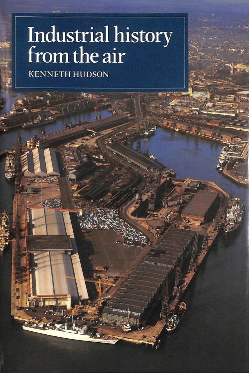 Industrial History from the Air (Cambridge Air Surveys)