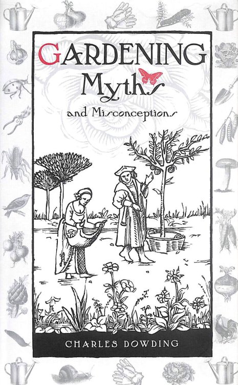 Gardening Myths and Misconceptions (Wise Words)