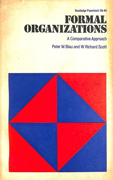 Formal Organizations (International Library of Society)