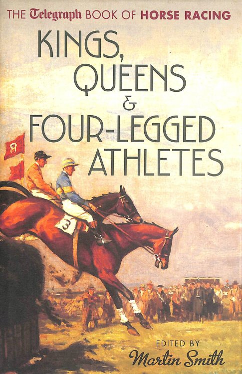 Kings, Queens & Four-Legged Athletes, First Edition