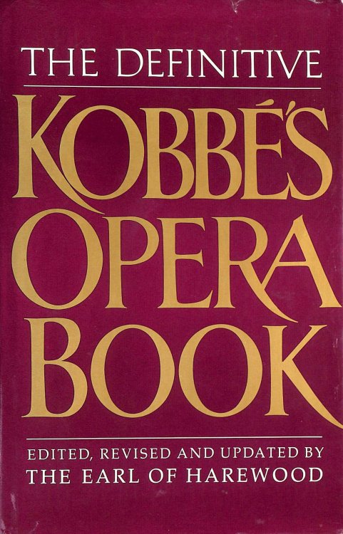 The Definitive Kobbe's Opera Book