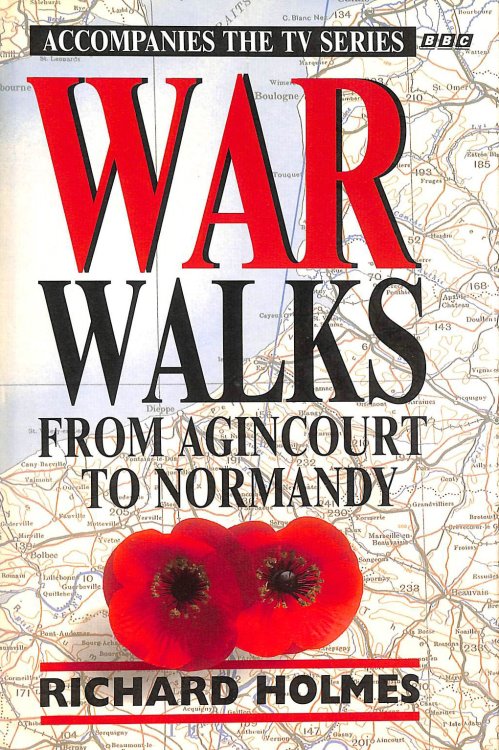 War Walks From Agincourt to Normandy