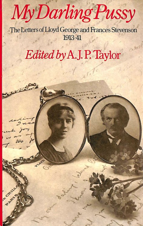 My Darling Pussy: Letters of Lloyd George and Frances Stevenson, 1913-41