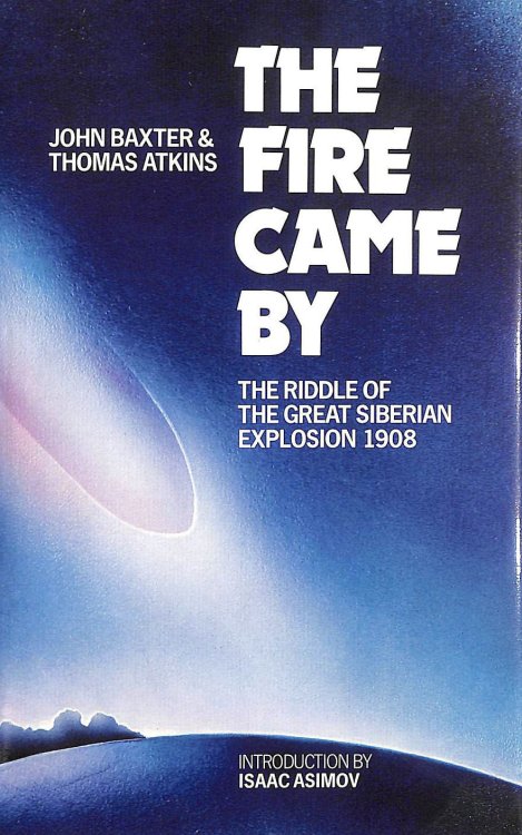 Fire Came by: the Riddle of the Great Siberian Explosion,