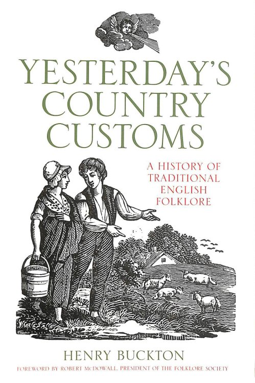 Yesterday's Country Customs: A History of Traditional English Folklore