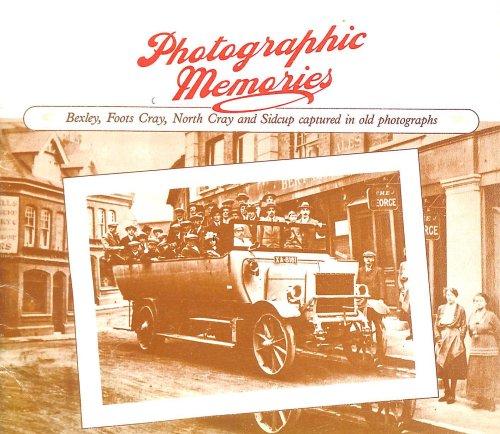 Photographic Memories: Bexley, Foots Cray, North Cray and Sidcup Captured in Old Photographs