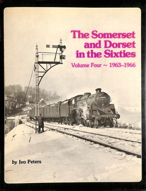 Somerset and Dorset in the Sixties Vol. 4 1963-1966