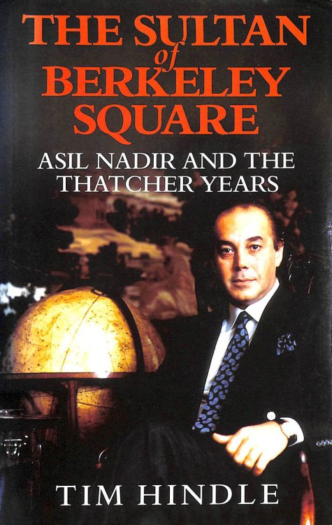 The Sultan of Berkeley Square: Polly Peck and the Thatcher Years