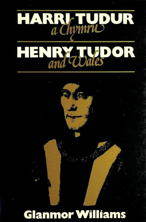 Harri Tudur a Chymru: Henry Tudor and Wales (St.David's Day)