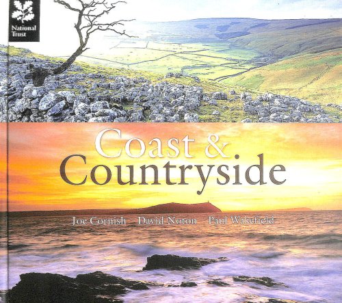 Coast and Countryside: Joe Cornish, David Noton and Paul Wakefield (National Trust History & Heritage)