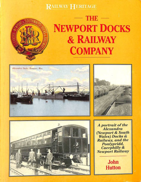 The Newport Docks and Railway Company (Railway Heritage)