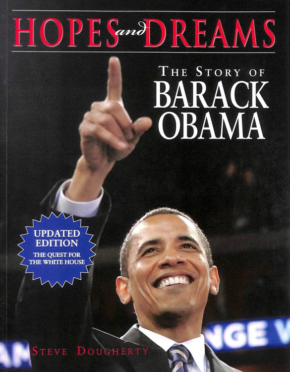 Hopes and Dreams: The Story of Barack Obama: Revised and Updated
