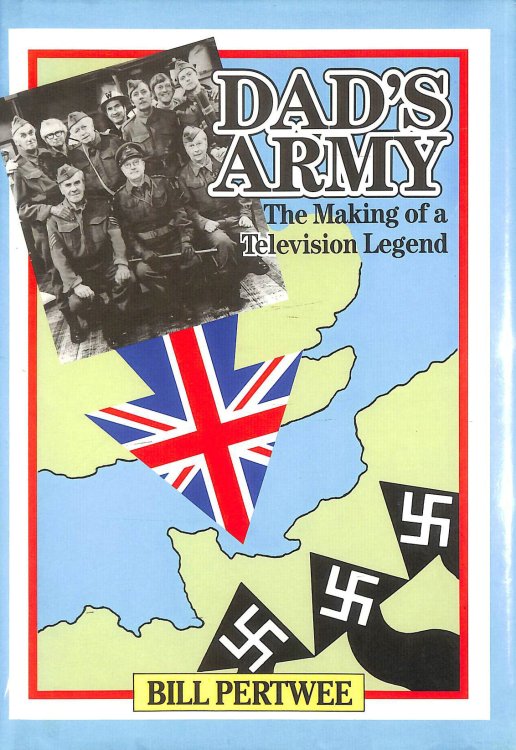 Dad's Army: The Making of a Television Legend