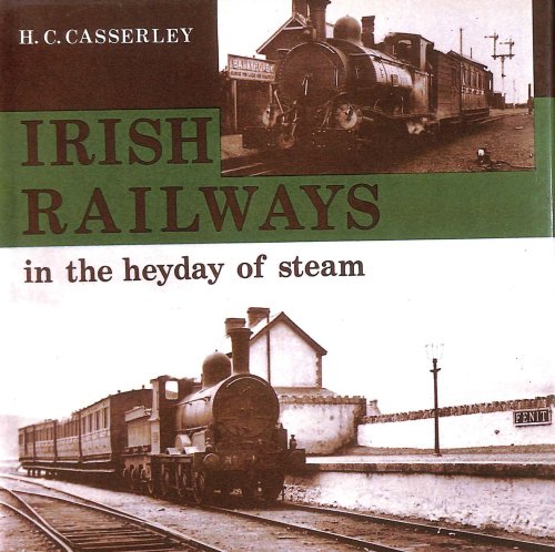 Irish Railways in the Heyday of Steam