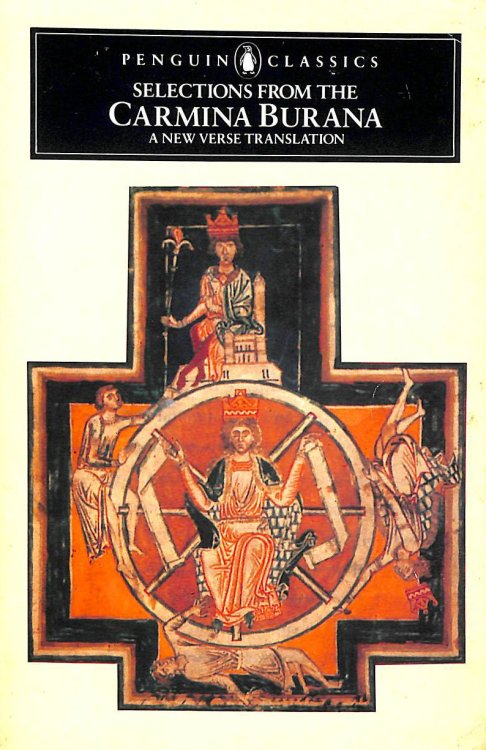 Selections from the 'Carmina Burana': A New Verse Translation (Penguin Classics)