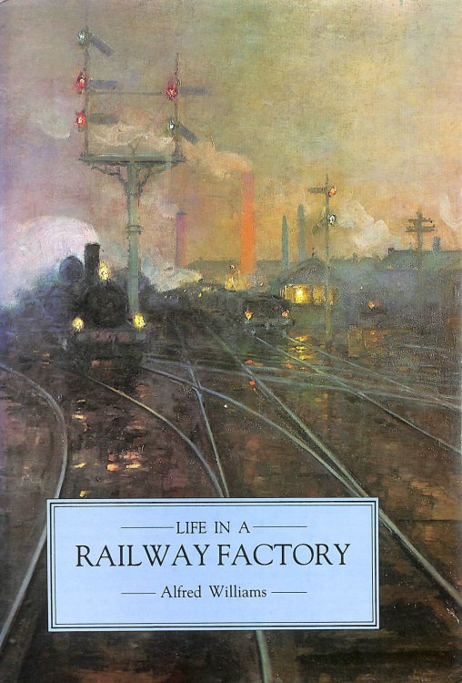 Life in a Railway Factory