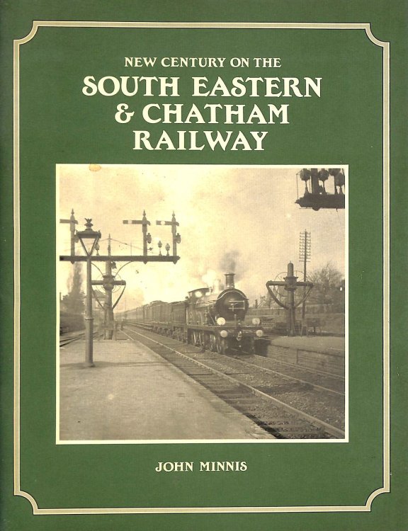 New Century on the South Eastern and Chatham Railway