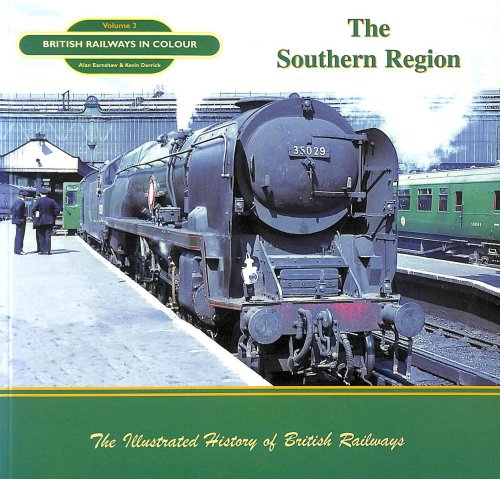 British Railways in Colour: The Southern Region: v. 3